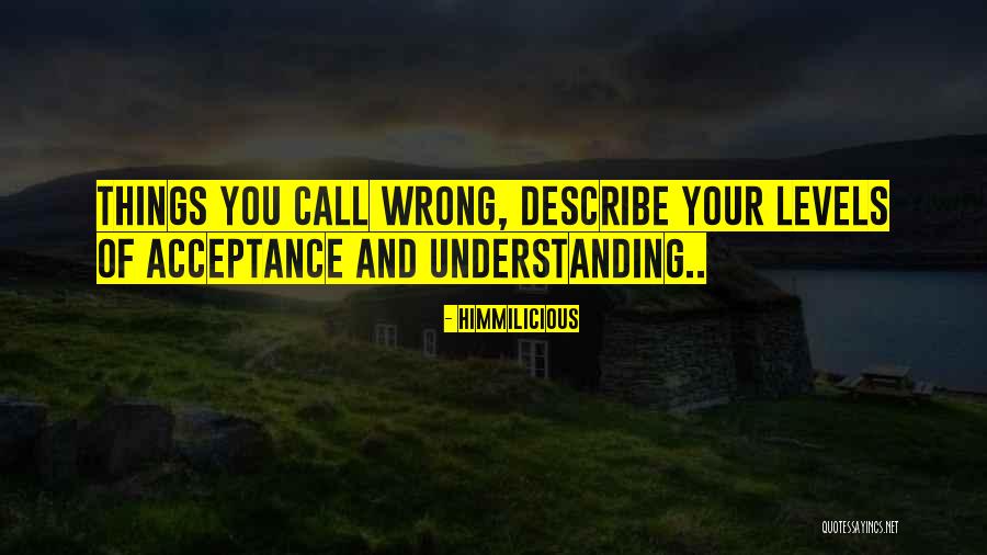 Wrong Understanding Quotes By Himmilicious