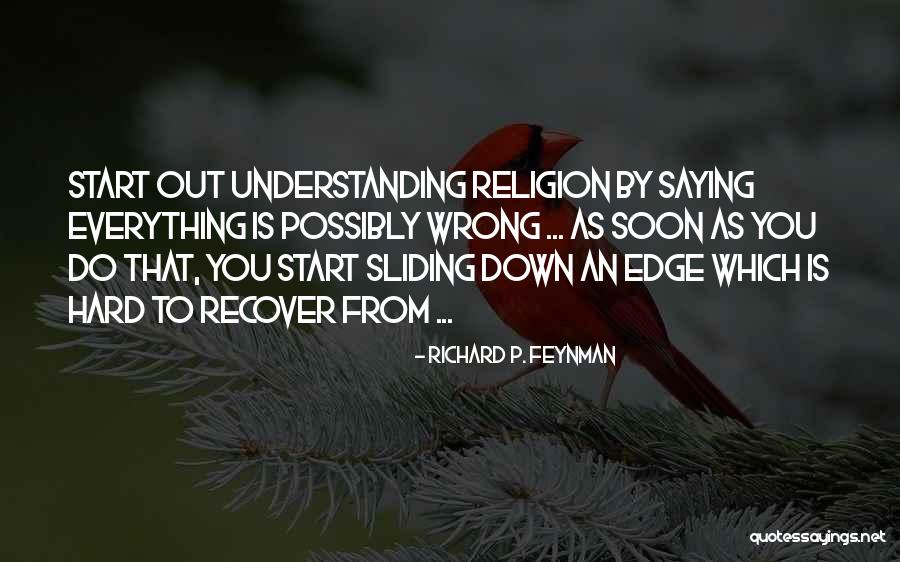 Wrong Understanding Quotes By Richard P. Feynman