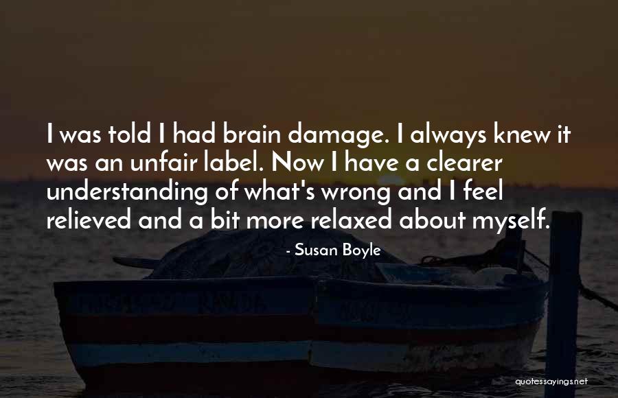 Wrong Understanding Quotes By Susan Boyle