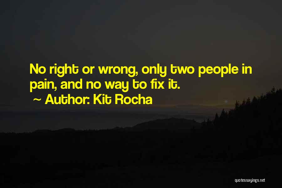 Wrong Way Quotes By Kit Rocha