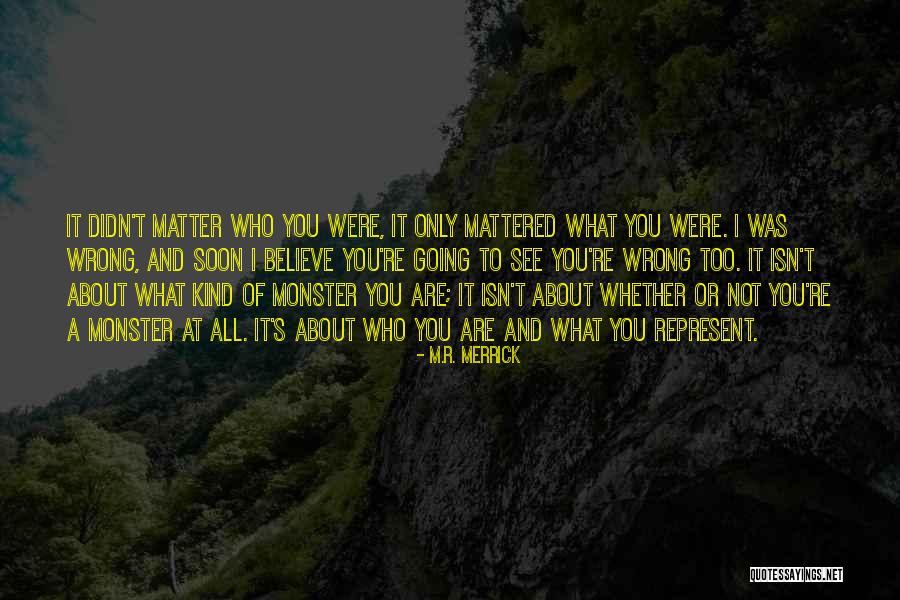 Wrong Wrong Wrong Quotes By M.R. Merrick Wrong Wrong Wrong Quotes By M.R. Merrick