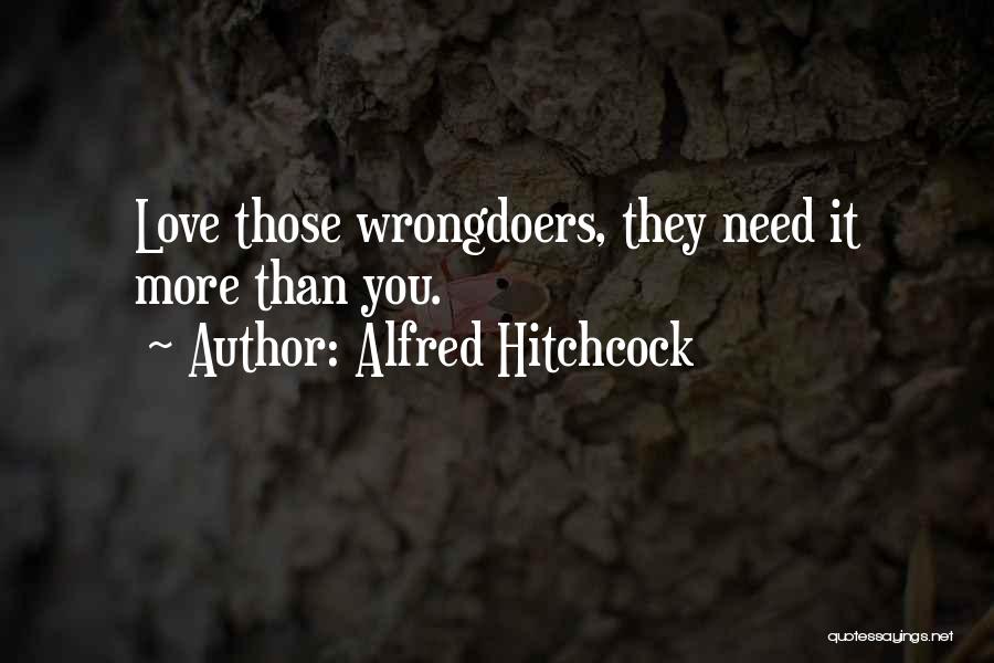 Wrongdoer Quotes By Alfred Hitchcock