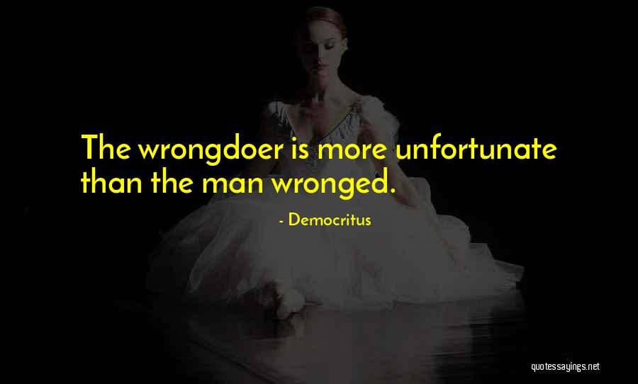 Wrongdoer Quotes By Democritus