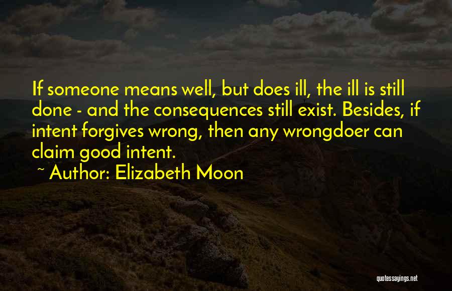 Wrongdoer Quotes By Elizabeth Moon