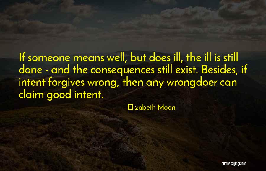 Wrongdoer Quotes By Elizabeth Moon