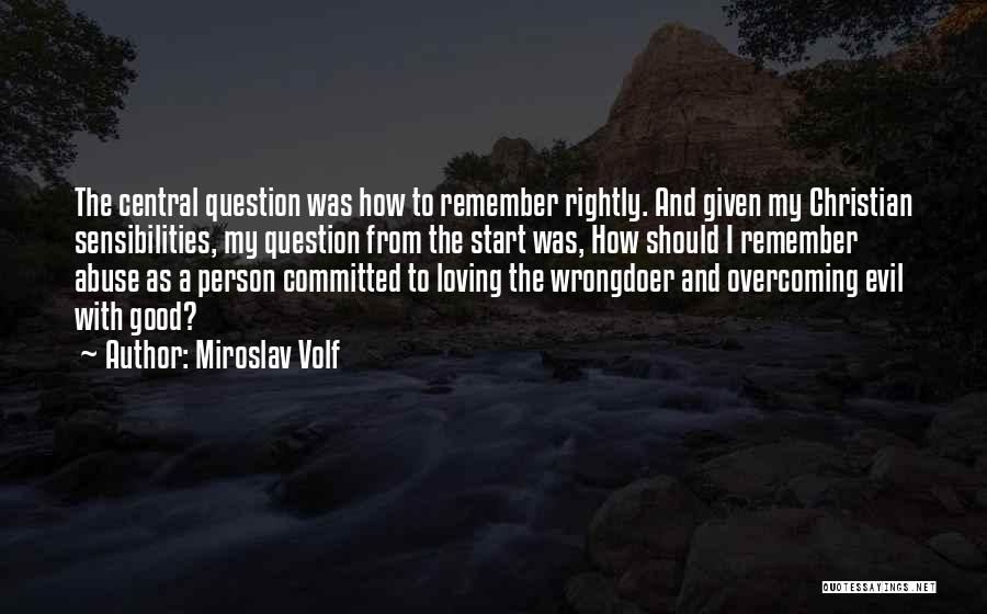 Wrongdoer Quotes By Miroslav Volf