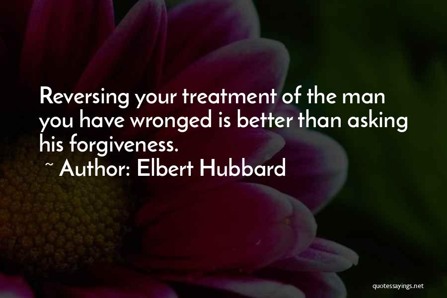 Wronged By Others Quotes By Elbert Hubbard