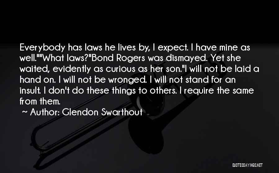 Wronged By Others Quotes By Glendon Swarthout