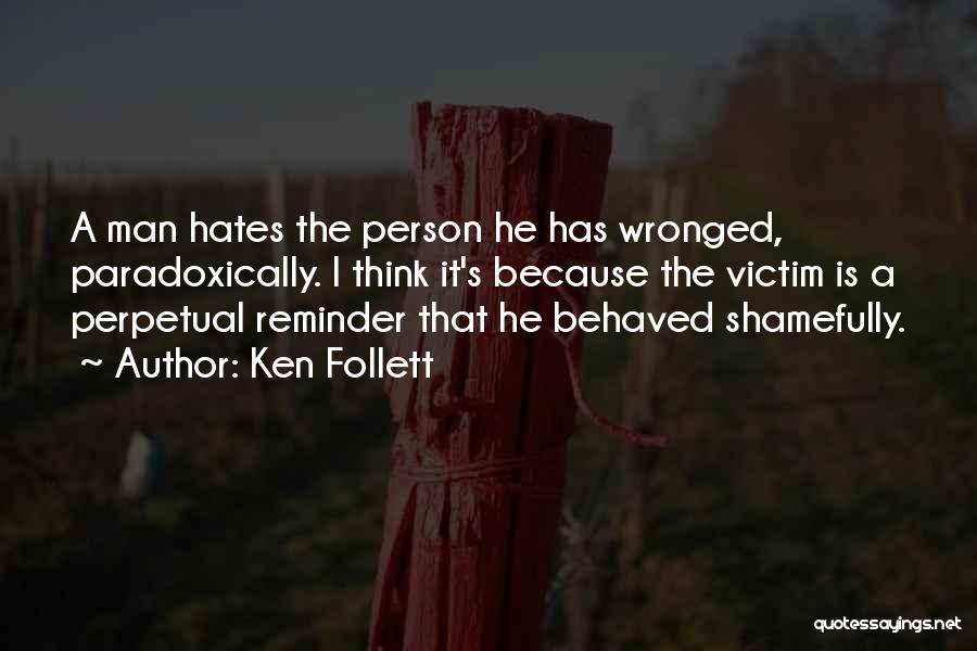 Wronged By Others Quotes By Ken Follett