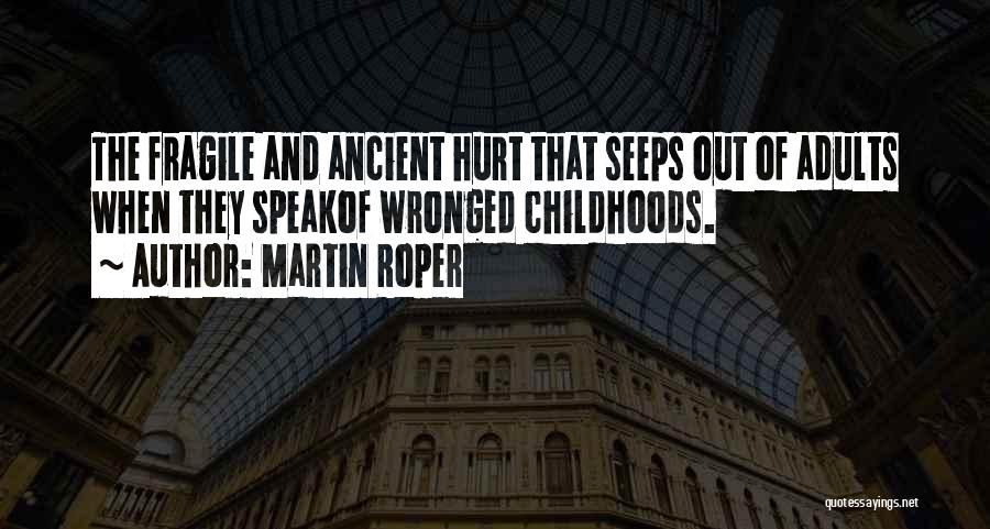 Wronged By Others Quotes By Martin Roper