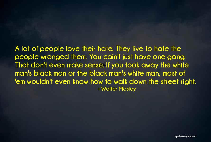 Wronged Love Quotes By Walter Mosley