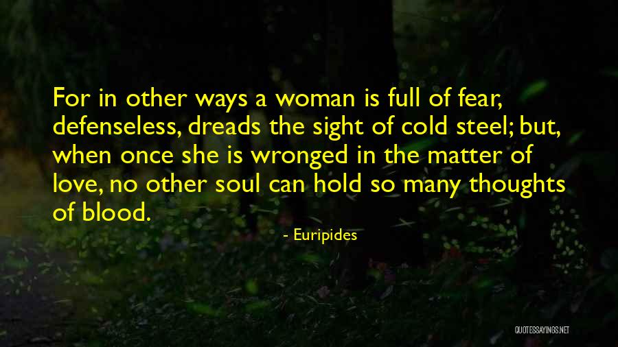 Wronged Woman Quotes By Euripides