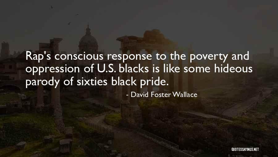 Wronger Than Anyone Else Quotes By David Foster Wallace Wronger Than Anyone Else Quotes By David Foster Wallace