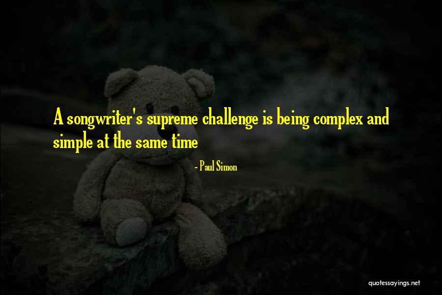 Wronger Than Anyone Else Quotes By Paul Simon Wronger Than Anyone Else Quotes By Paul Simon