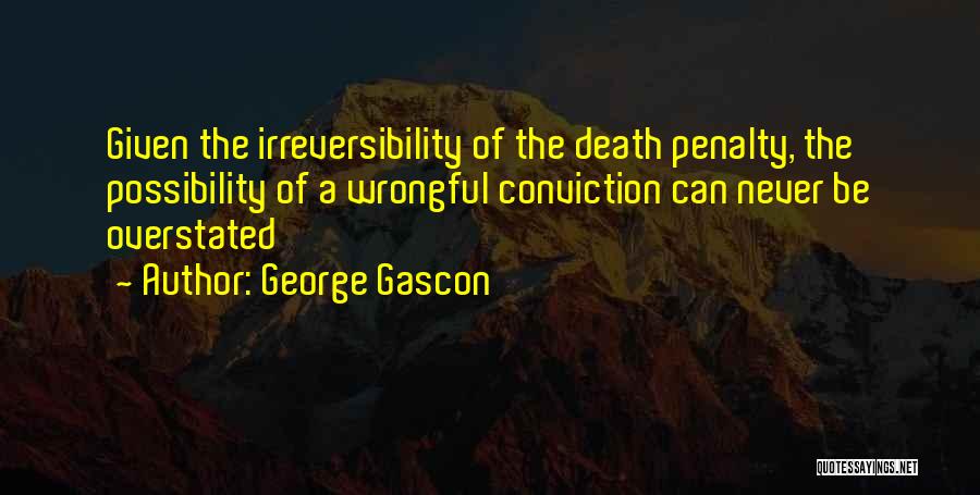 Wrongful Conviction Quotes By George Gascon