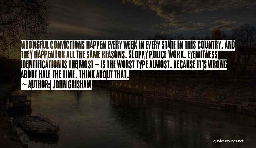 Wrongful Convictions Quotes By John Grisham