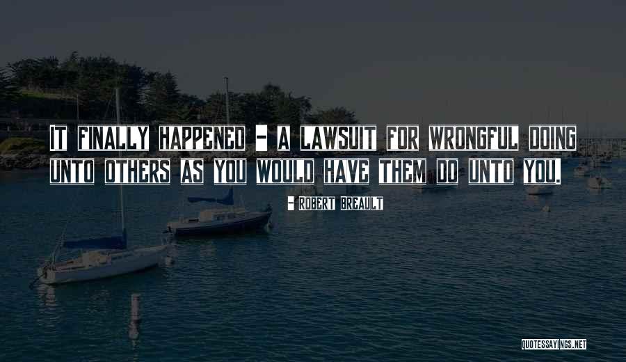 Wrongful Quotes By Robert Breault Wrongful Quotes By Robert Breault