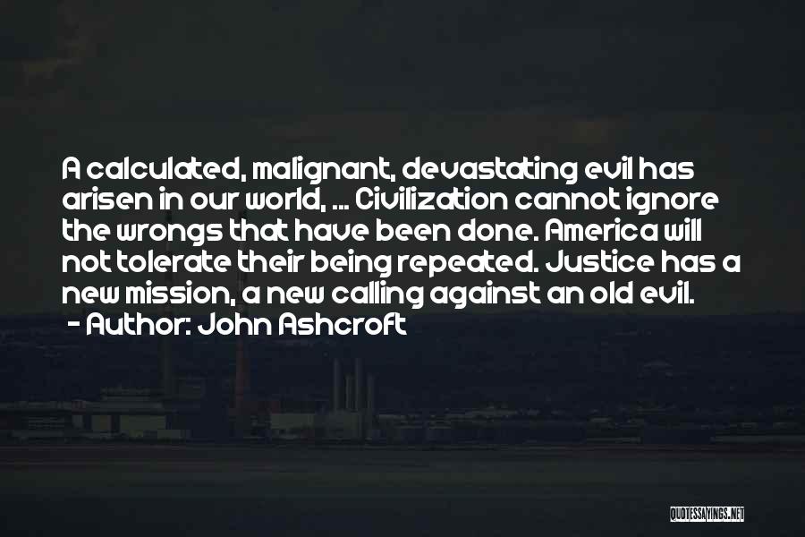 Wrongs Quotes By John Ashcroft