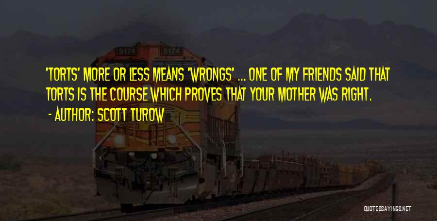 Wrongs Quotes By Scott Turow