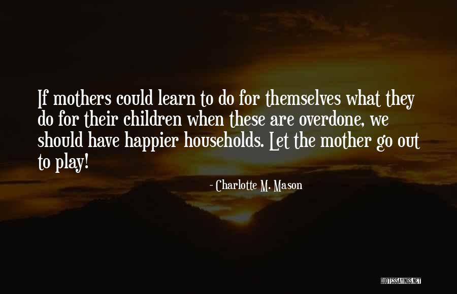 Wroooong Quotes By Charlotte M. Mason Wroooong Quotes By Charlotte M. Mason
