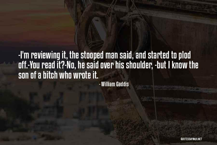 Wrote Quotes By William Gaddis Wrote Quotes By William Gaddis