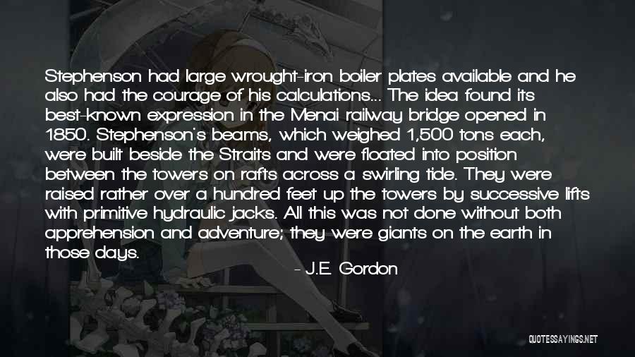 Wrought Iron Quotes By J.E. Gordon