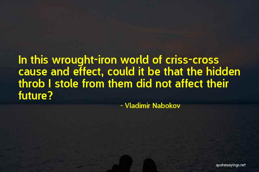 Wrought Iron Quotes By Vladimir Nabokov