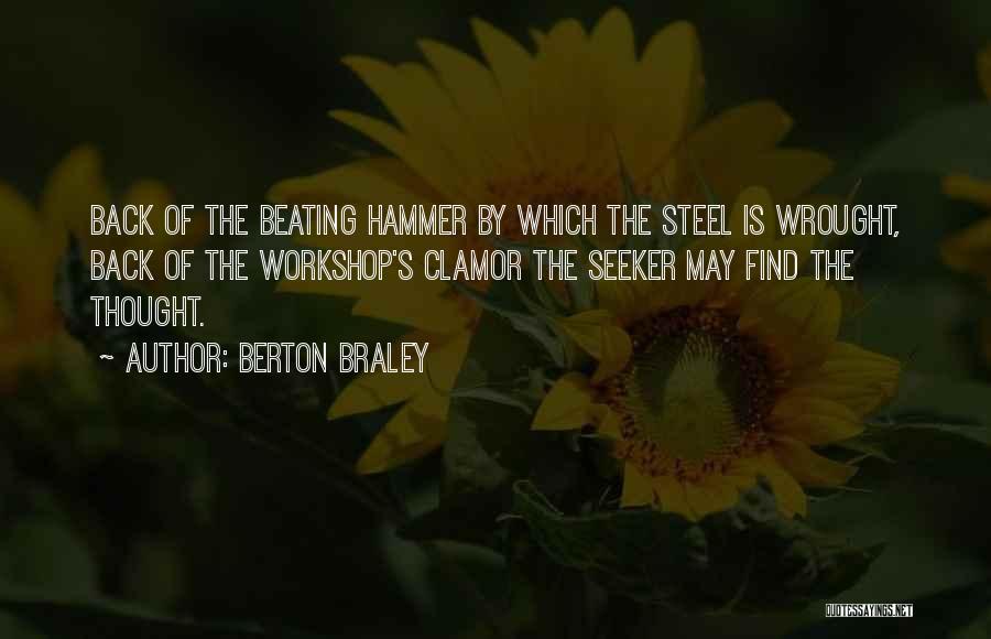 Wrought Quotes By Berton Braley