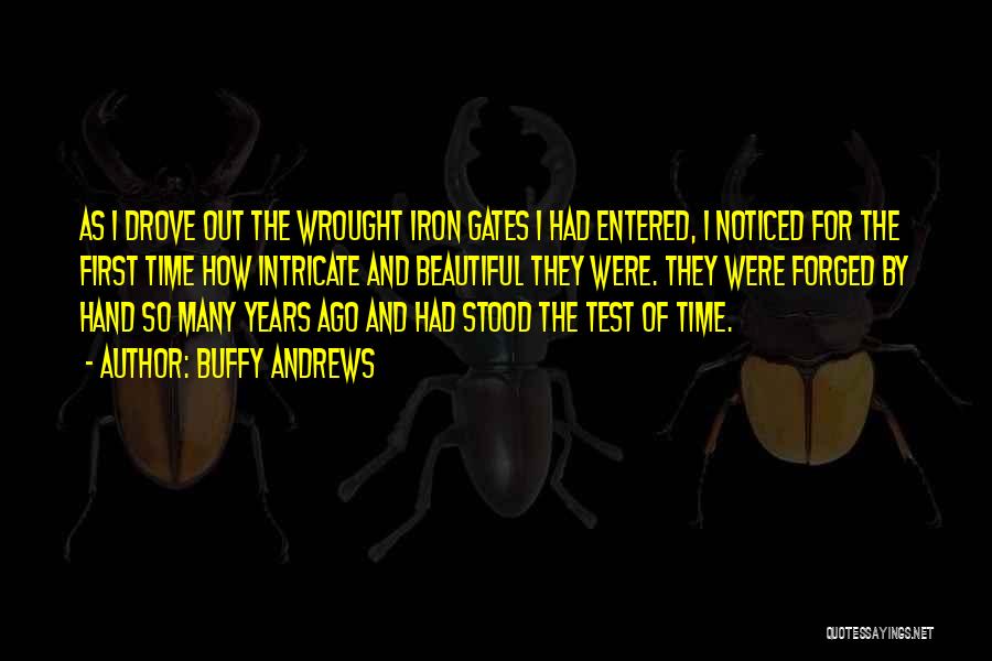 Wrought Quotes By Buffy Andrews Wrought Quotes By Buffy Andrews