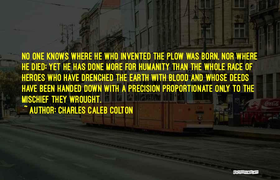 Wrought Quotes By Charles Caleb Colton