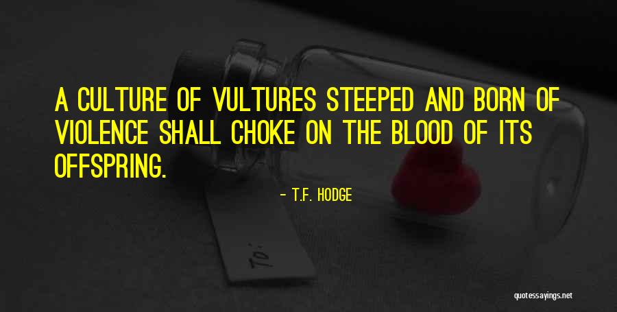 Wroughten Iron Quotes By T.F. Hodge Wroughten Iron Quotes By T.F. Hodge