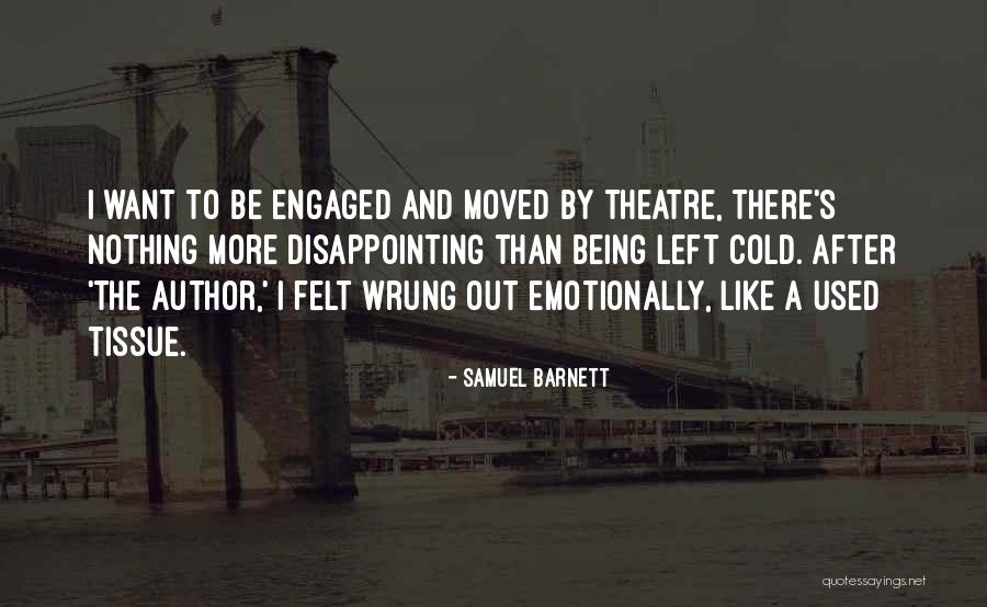 Wrung Out Quotes By Samuel Barnett Wrung Out Quotes By Samuel Barnett
