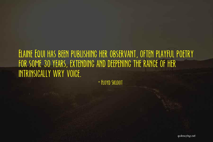 Wry Quotes By Floyd Skloot Wry Quotes By Floyd Skloot