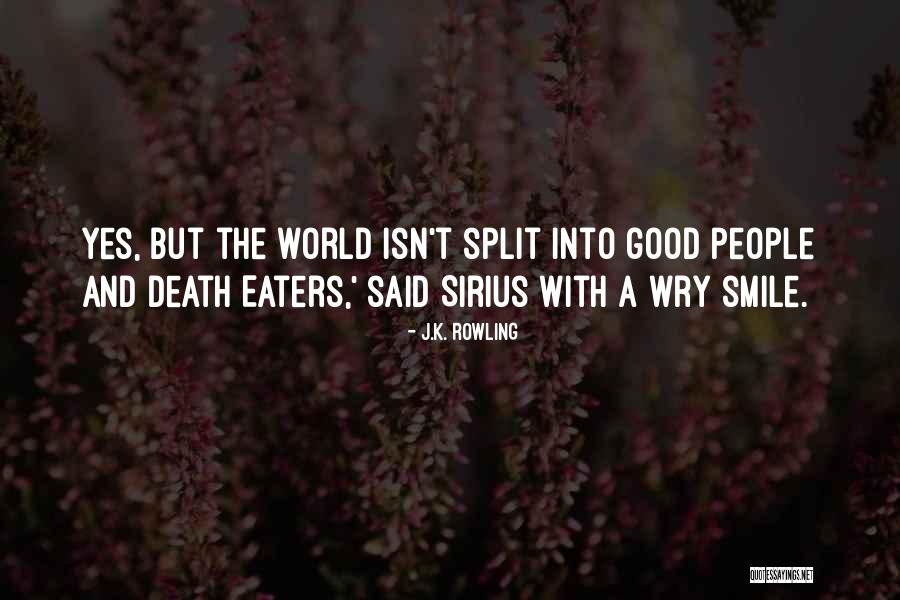Wry Smile Quotes By J.K. Rowling Wry Smile Quotes By J.K. Rowling