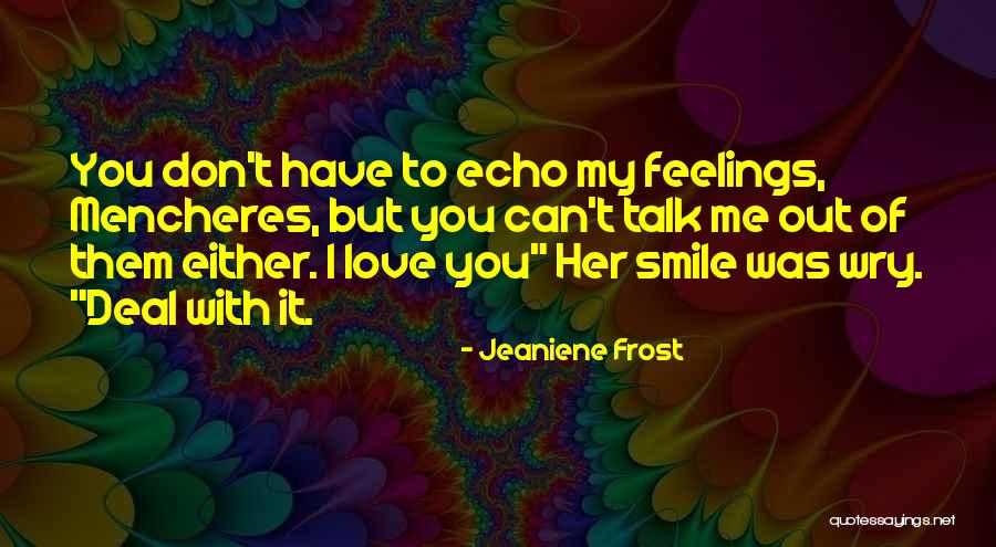 Wry Smile Quotes By Jeaniene Frost Wry Smile Quotes By Jeaniene Frost