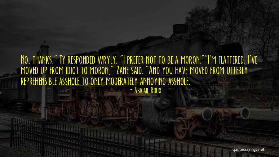 Wryly Quotes By Abigail Roux Wryly Quotes By Abigail Roux