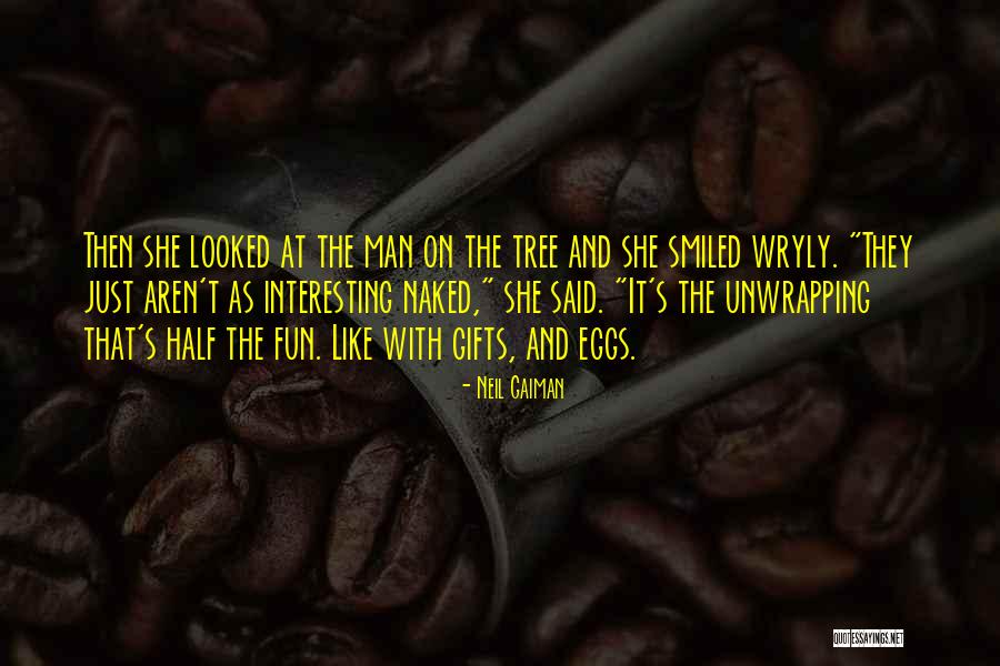 Wryly Quotes By Neil Gaiman Wryly Quotes By Neil Gaiman