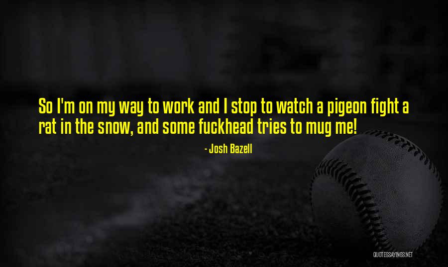 Wryness Def Quotes By Josh Bazell Wryness Def Quotes By Josh Bazell
