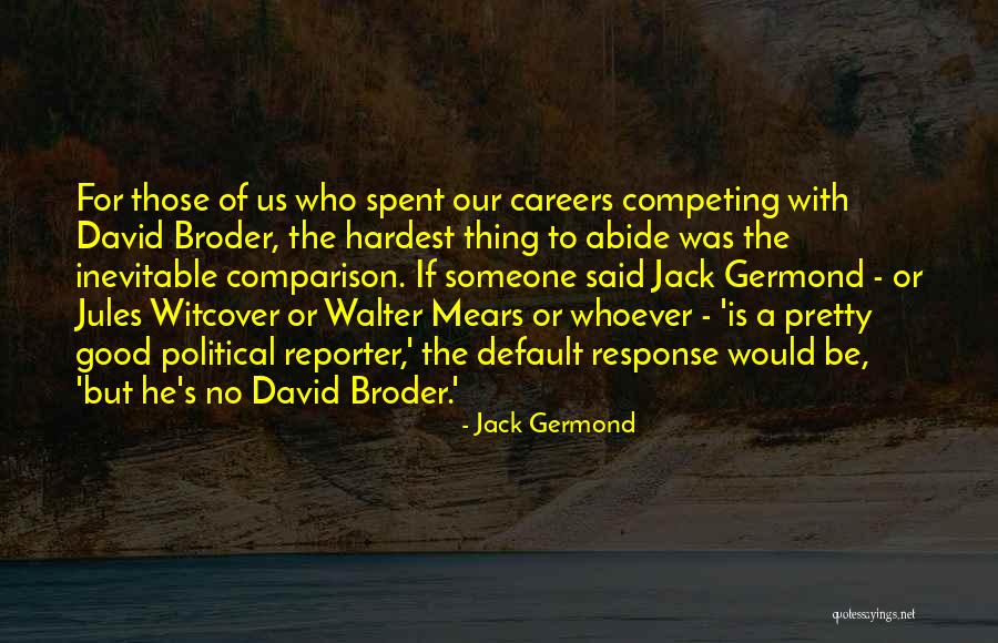 Wskazane Punkty Quotes By Jack Germond Wskazane Punkty Quotes By Jack Germond