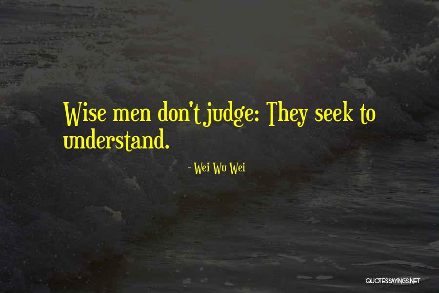 Wu-men Quotes By Wei Wu Wei Wu-men Quotes By Wei Wu Wei