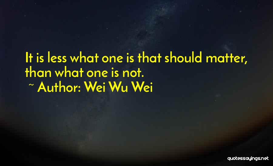 Wu-men Quotes By Wei Wu Wei
