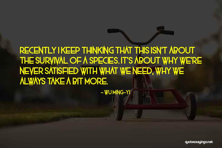 Wu Quotes By Wu Ming-Yi Wu Quotes By Wu Ming-Yi