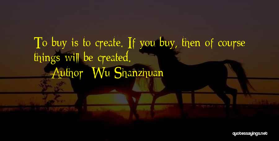 Wu Shanzhuan Quotes 1157092