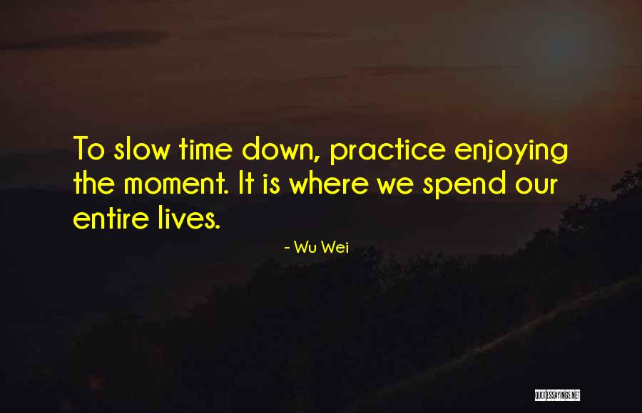 Wu Wei Quotes 1085692