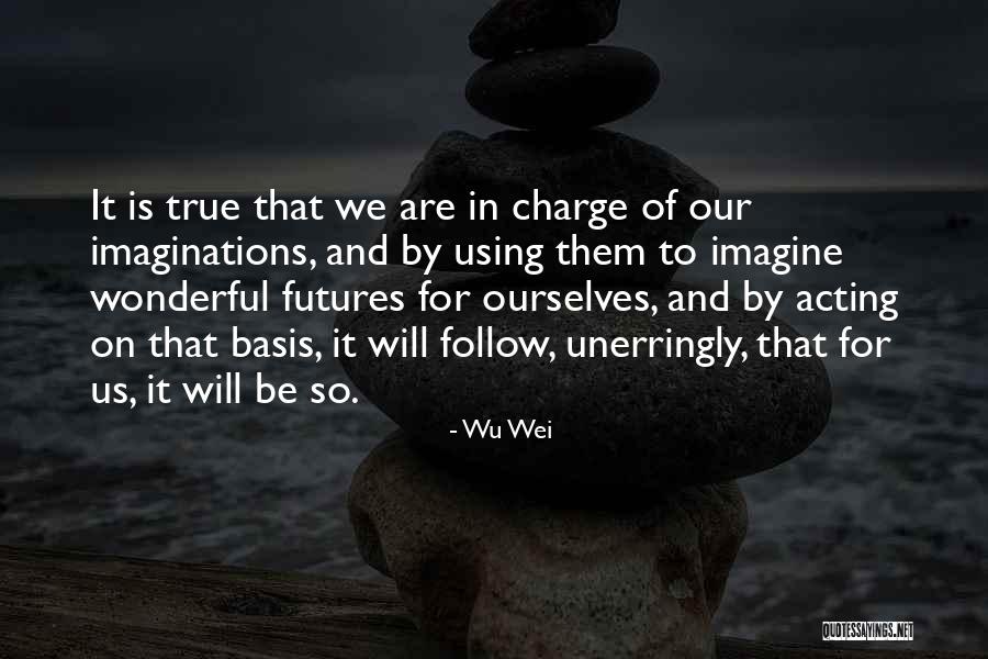 Wu Wei Wu Quotes By Wu Wei Wu Wei Wu Quotes By Wu Wei