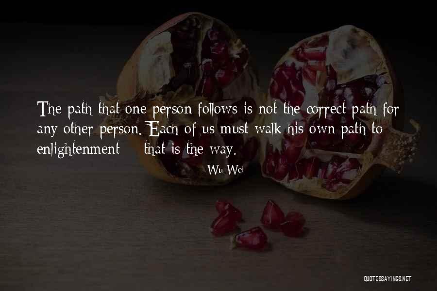 Wu Wisdom Quotes By Wu Wei Wu Wisdom Quotes By Wu Wei