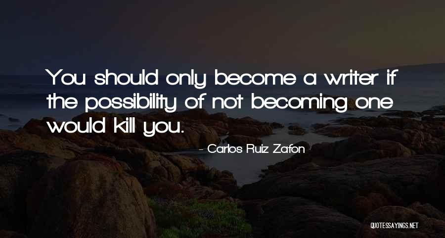 Wuilker Far Ez Quotes By Carlos Ruiz Zafon Wuilker Far Ez Quotes By Carlos Ruiz Zafon