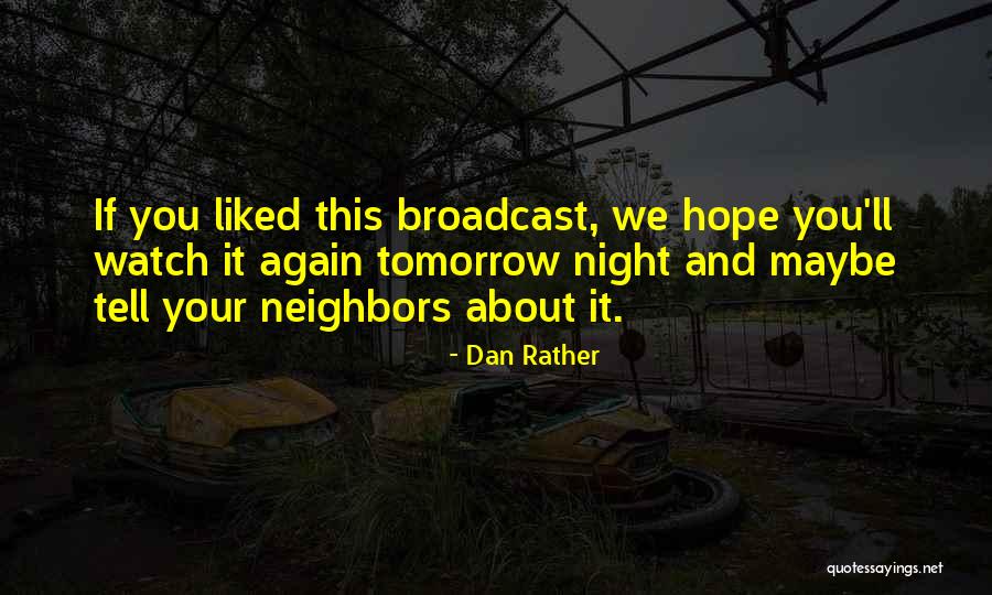 Wulfekuhle Electric Quotes By Dan Rather Wulfekuhle Electric Quotes By Dan Rather