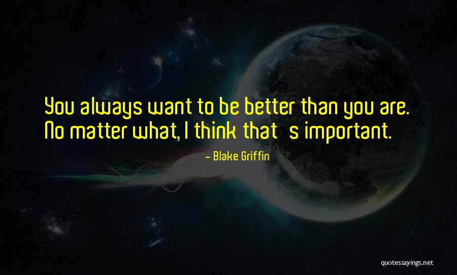 Wulfings Quotes By Blake Griffin Wulfings Quotes By Blake Griffin