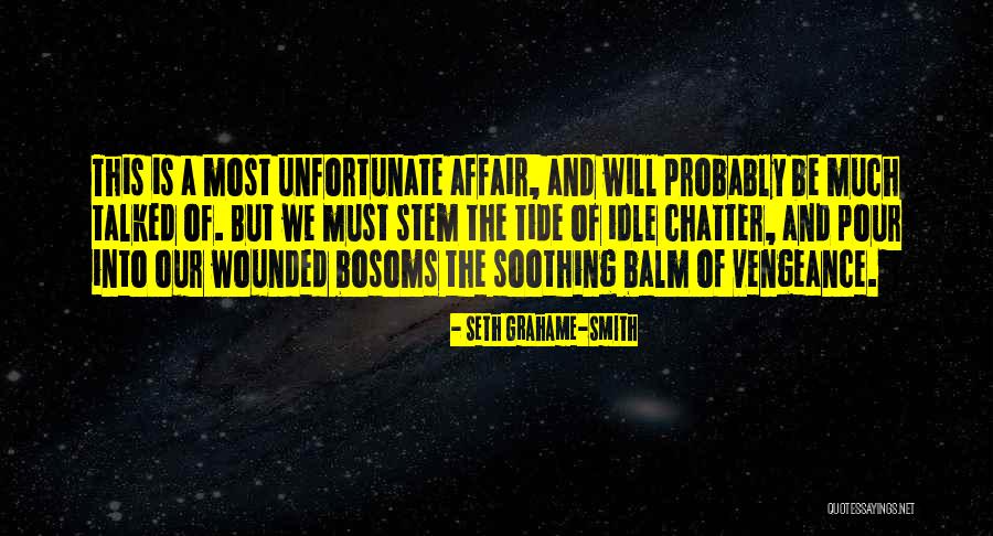 Wullschleger Weine Quotes By Seth Grahame-Smith Wullschleger Weine Quotes By Seth Grahame-Smith